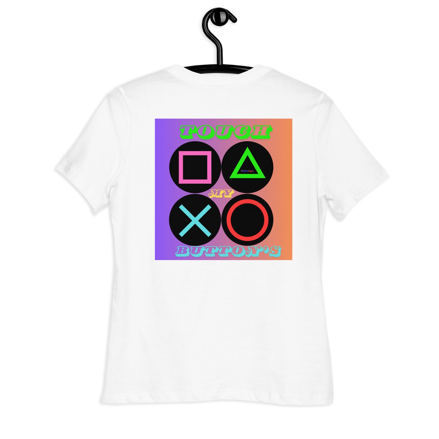 Touch My Button's, Controller Button's,  CALMNESS DESIGNS,  Creative Designer's,  Women's Relaxed T-Shirt