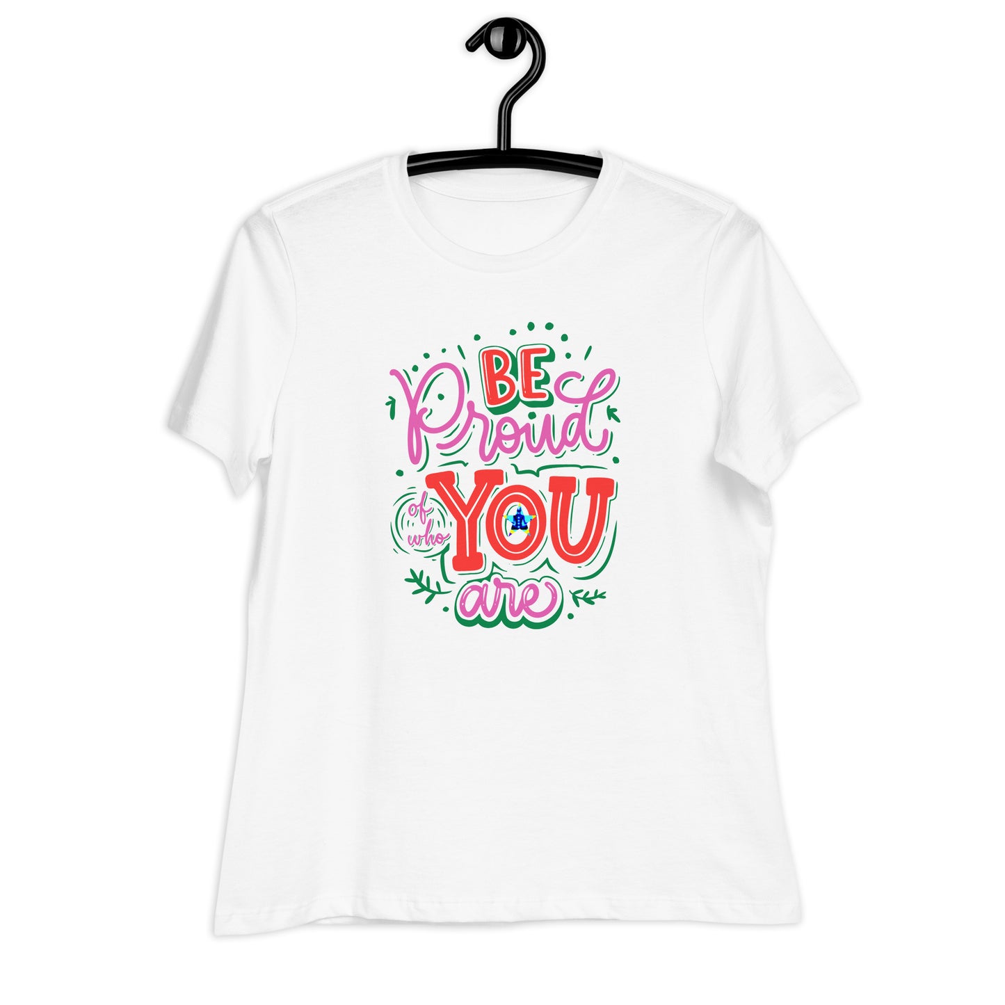 BE Proud of who YOU are,  CALMNESS DESIGNS,  Creative Designer's,  Relaxed T-Shirt