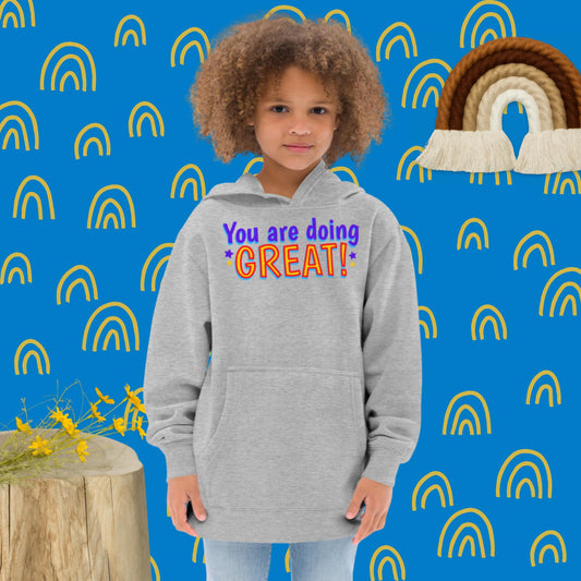 You Are Doing Great! Kids fleece hoodie