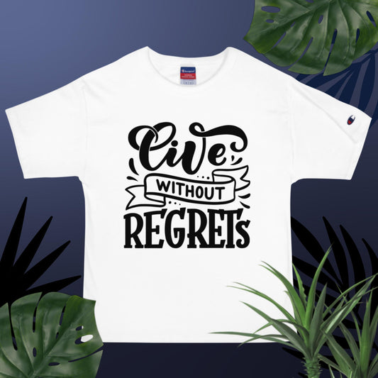 Live Without Regrets, Men's Champion T-Shirt