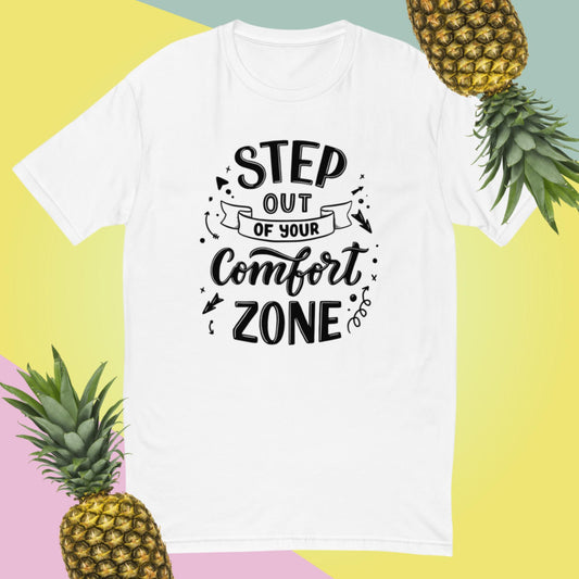 Step Out Of Your Comfort Zone, Short Sleeve T-shirt