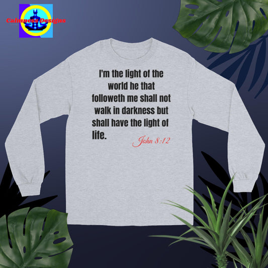 I'm the light of the world, he that followeth me shall not walk in darkness but shall have the light of live, john 8: 12 Men’s Long Sleeve Shirt