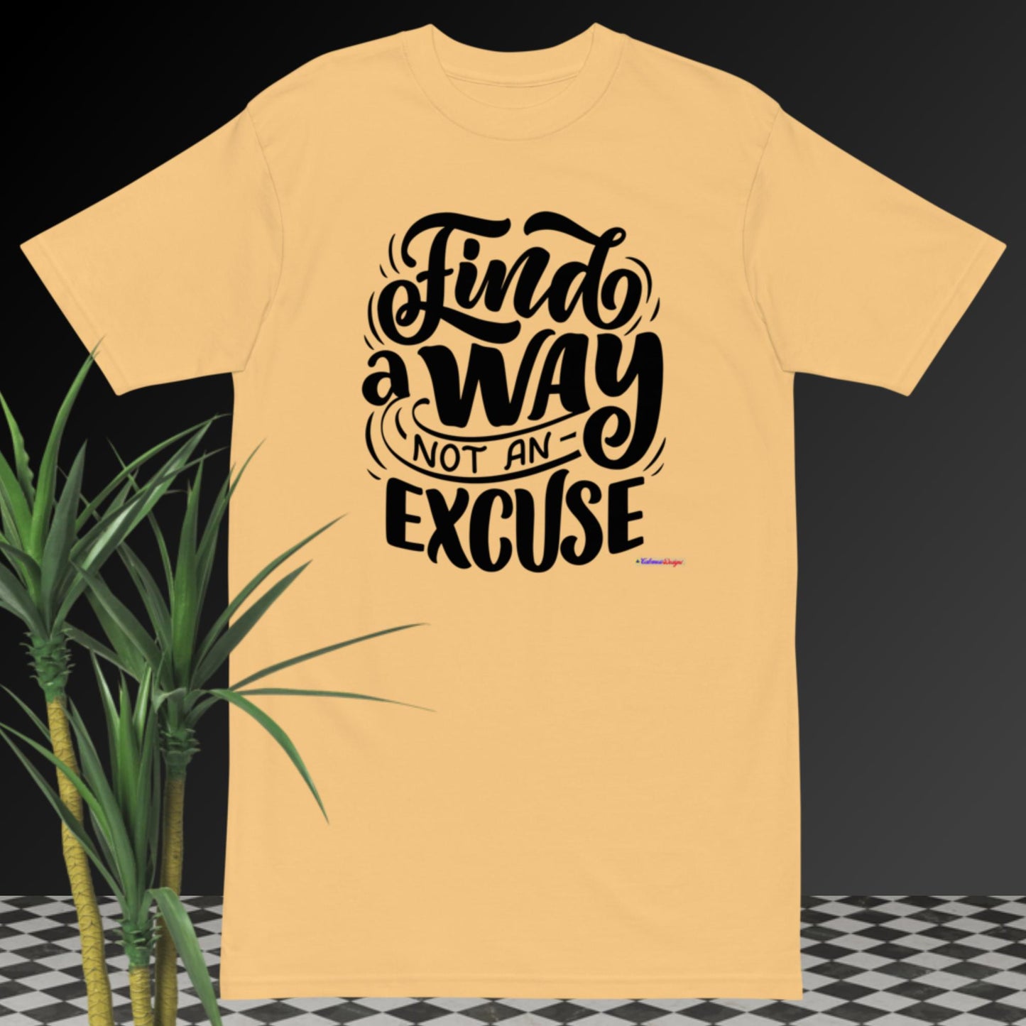 Find A Way Not An Excuse, Men’s premium heavyweight tee