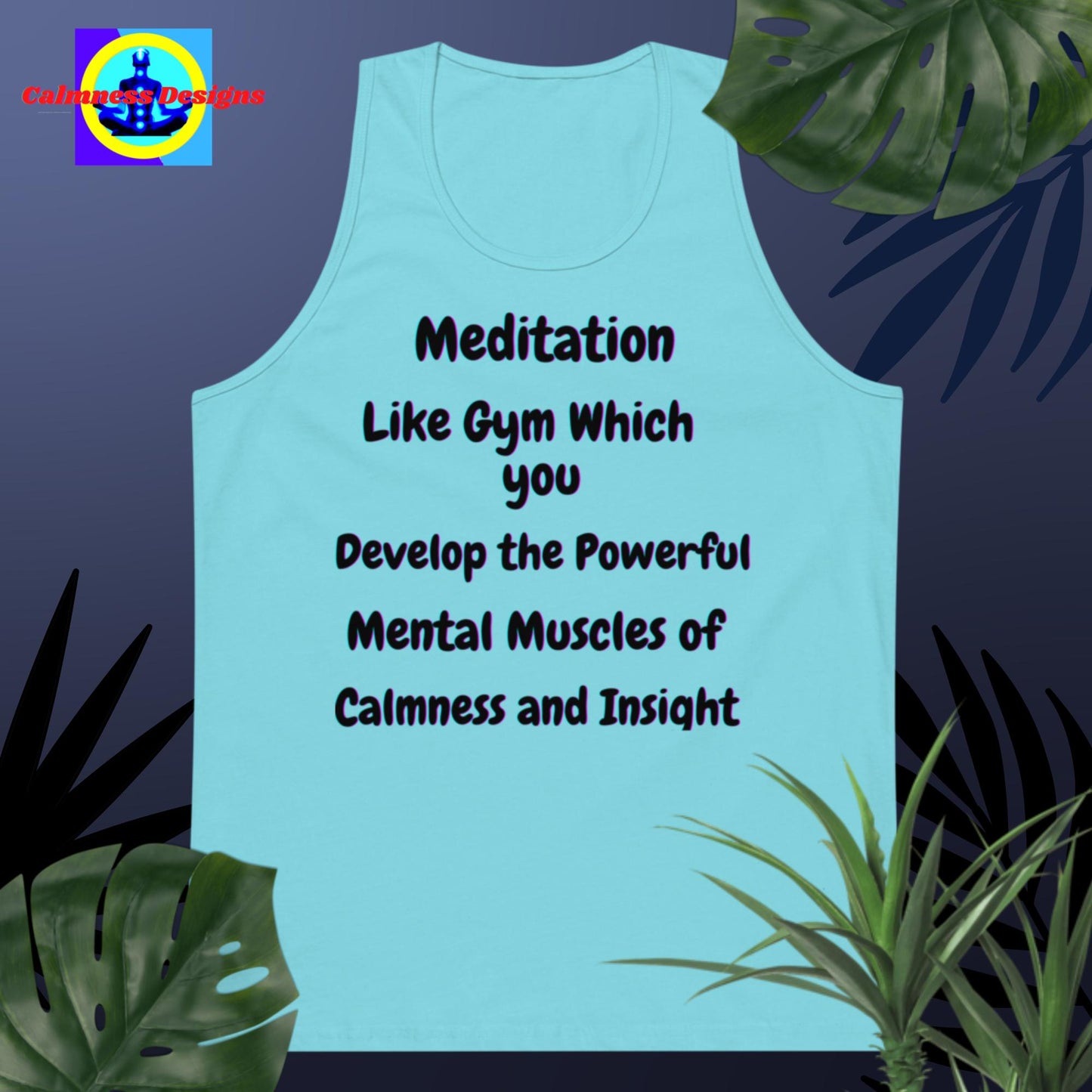 Meditation like gym which you develop the powerful mental muscles of calmness and insight, Men’s premium tank top