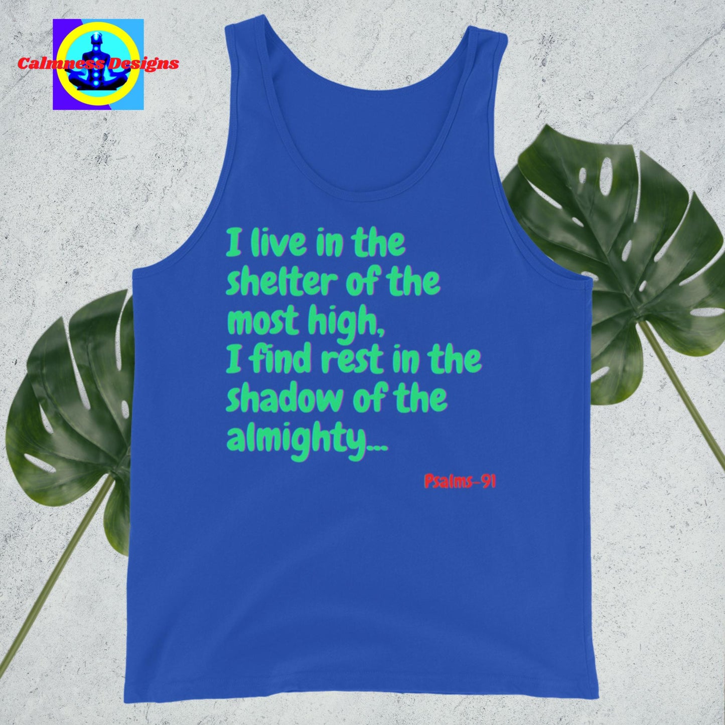 I live in the shelter of the most high, I find rest in the shadow of the almighty, Psalms: 91, Unisex Tank Top