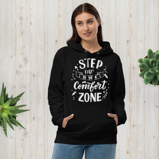 Step Out Of Your Comfort Zone, Premium eco hoodie