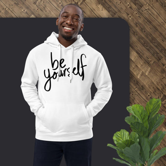 Be Your Self, Premium eco hoodie