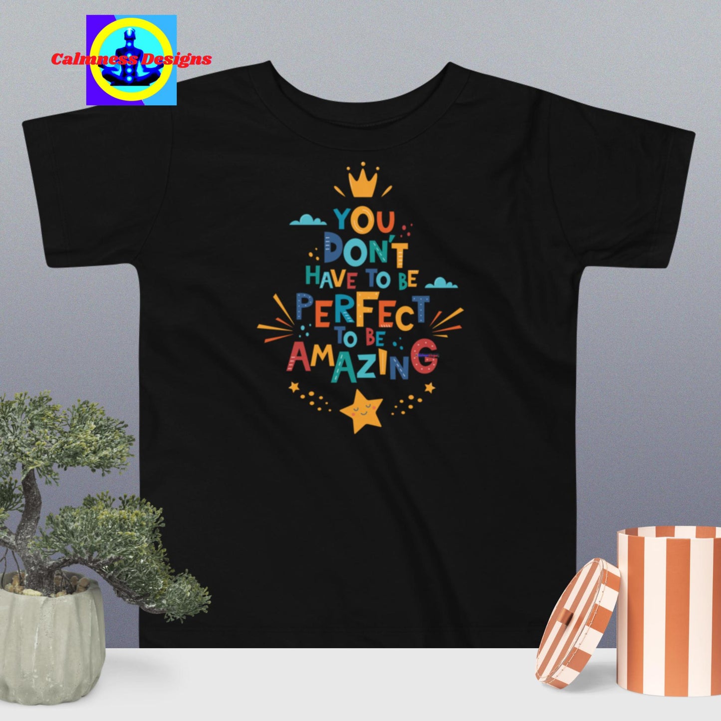 You Don't Have To Be Perfect To Be Amazing,   Toddler Short Sleeve Tee