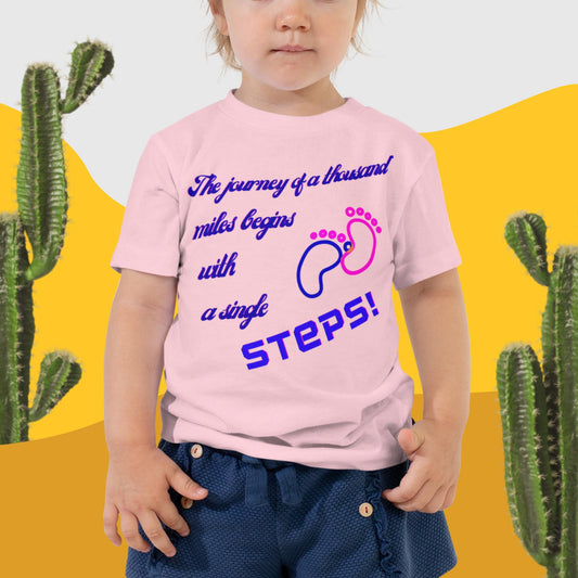 The journey of a thousand miles begins   with a single STEPS!, Toddler Short Sleeve Tee