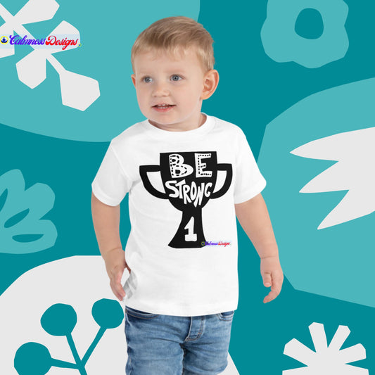 Be Strong, # 1,  Toddler Short Sleeve Tee