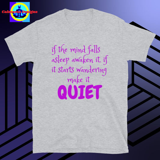 If the mind  falls asleep awaken it, if it starts wondering make it quiet,  Short-Sleeve Unisex T-Shirt