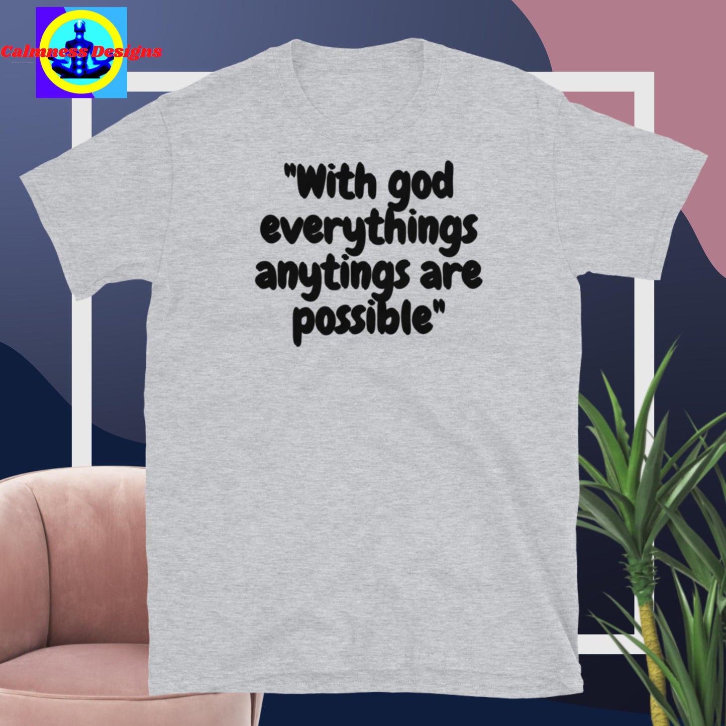 "With god everything's anythings  are possible",  Short-Sleeve Unisex T-Shirt