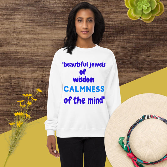 Beautiful jewels of wisdom Calmness of the mind,, Unisex fleece sweatshirt