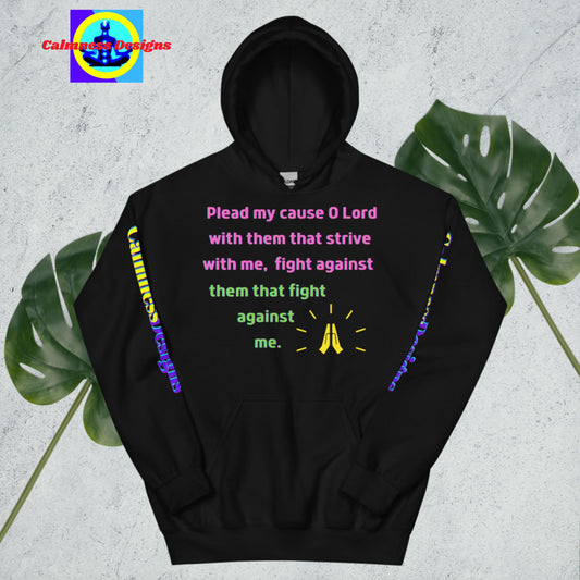 Plead my cause O lord with them that strive with me, fight against   them that fight against me, Unisex Hoodie