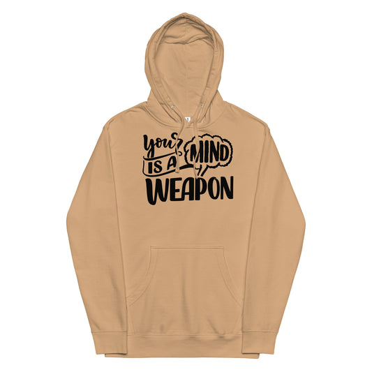 Your Mind Is A Weapon, Unisex midweight hoodie