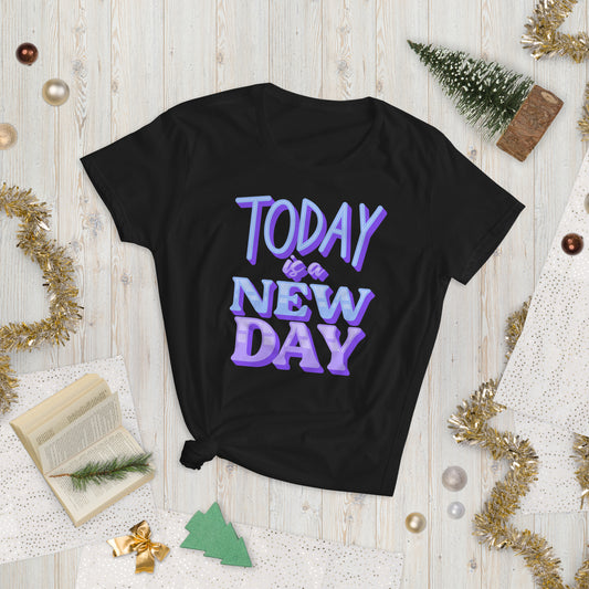 Today Is A New Day, Women's short sleeve t-shirt