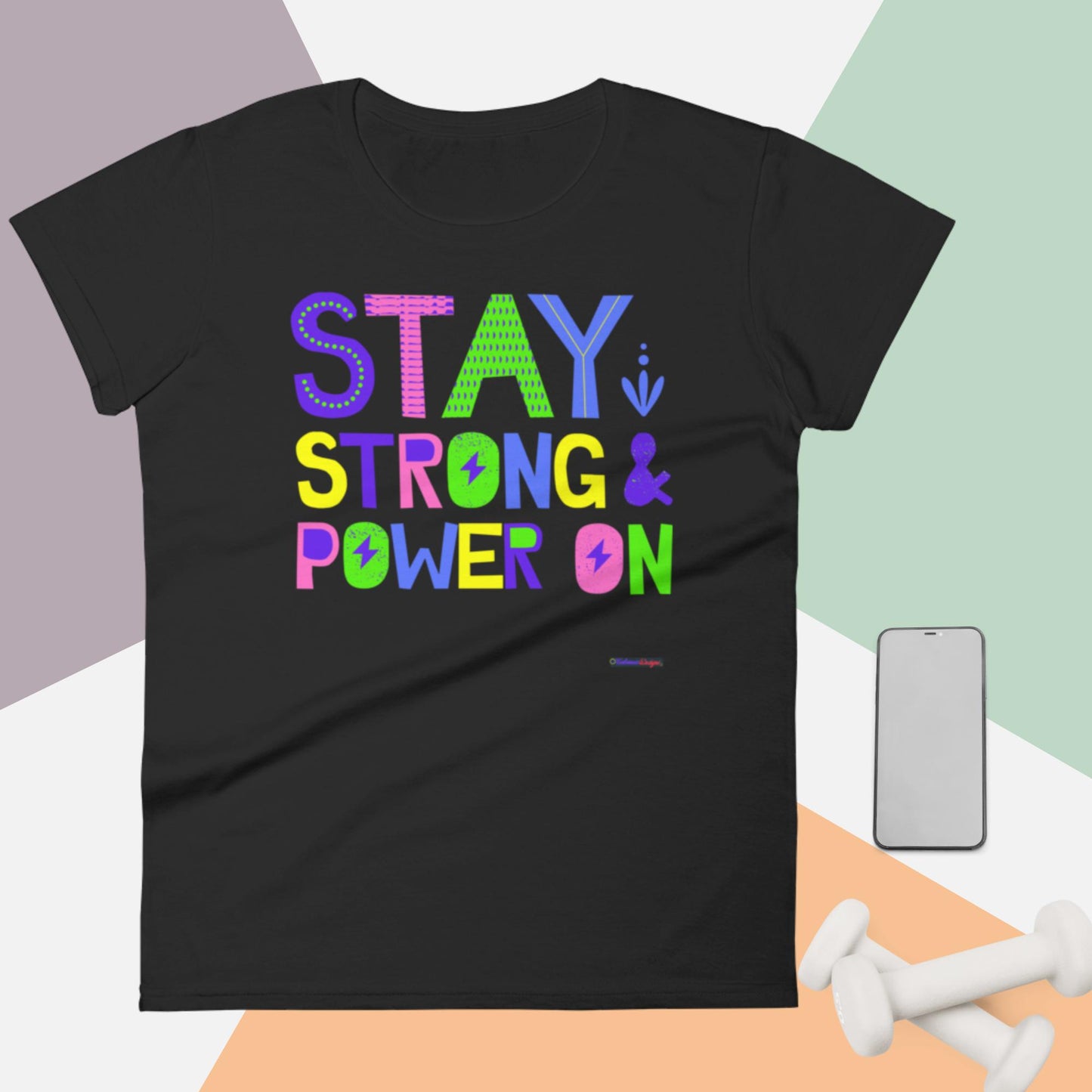 Stay Strong & Power On,   Women's short sleeve t-shirt