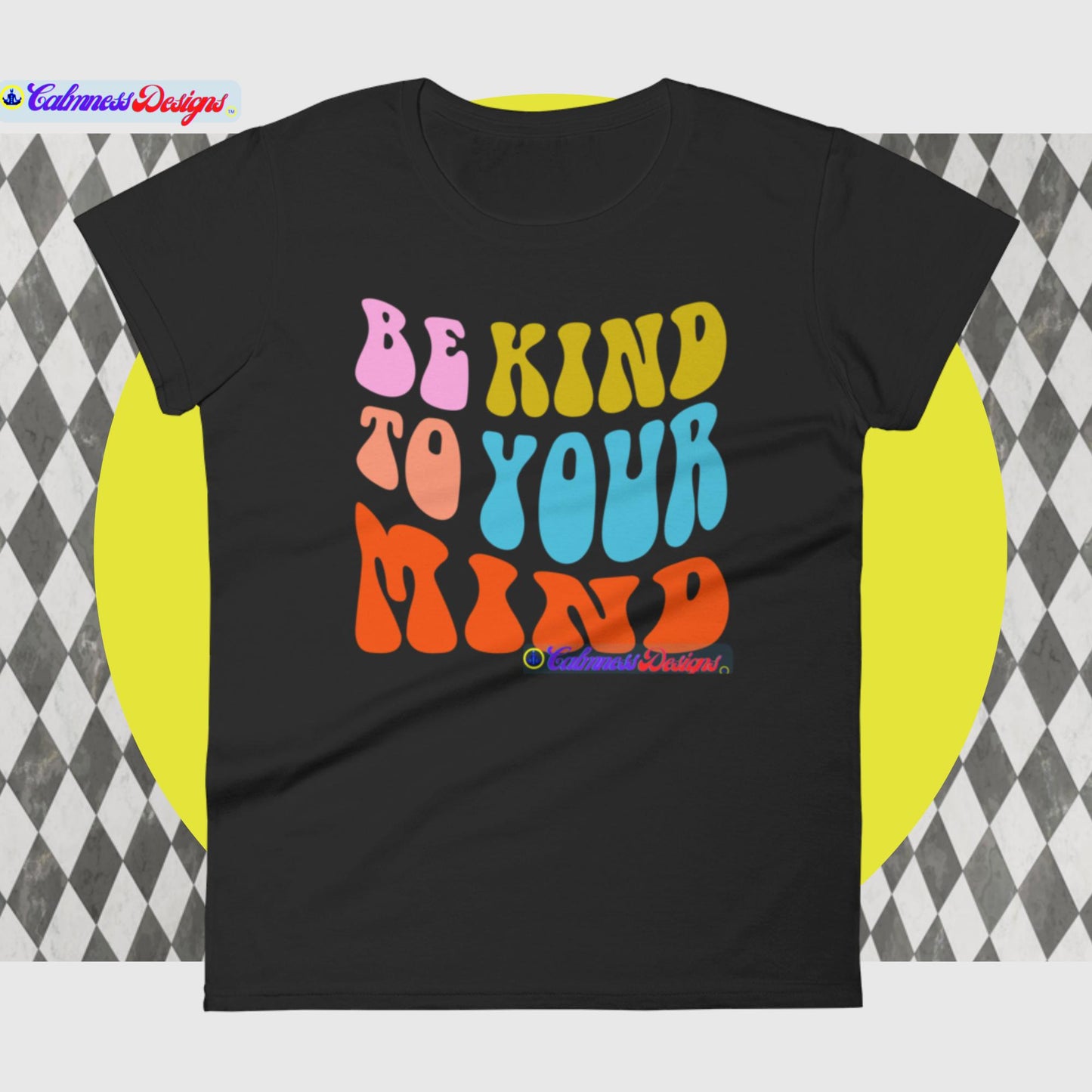 Be Kind To Your Mind,  Women's short sleeve t-shirt