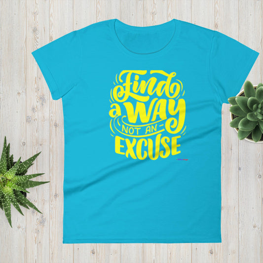 Find A Way Not An Excuse, Women's short sleeve t-shirt