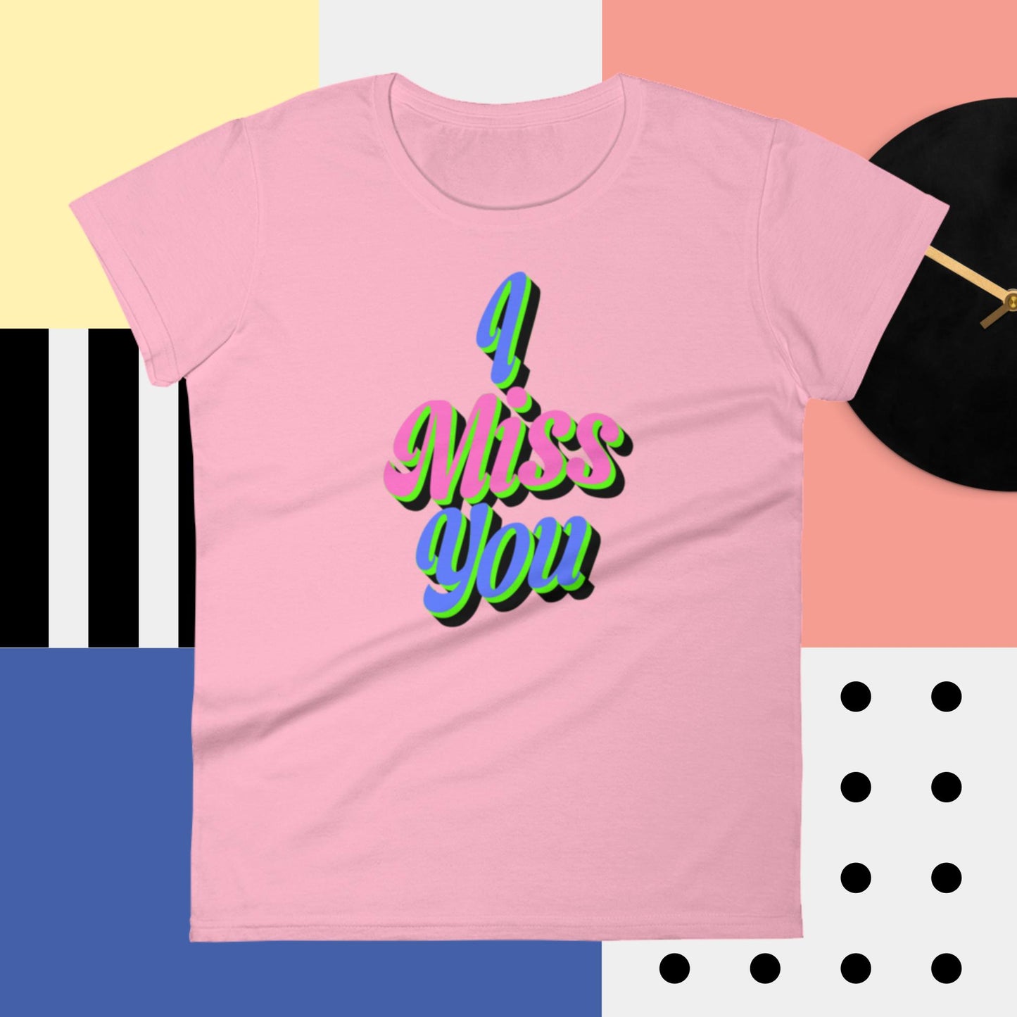 I Miss You, Women's short sleeve t-shirt