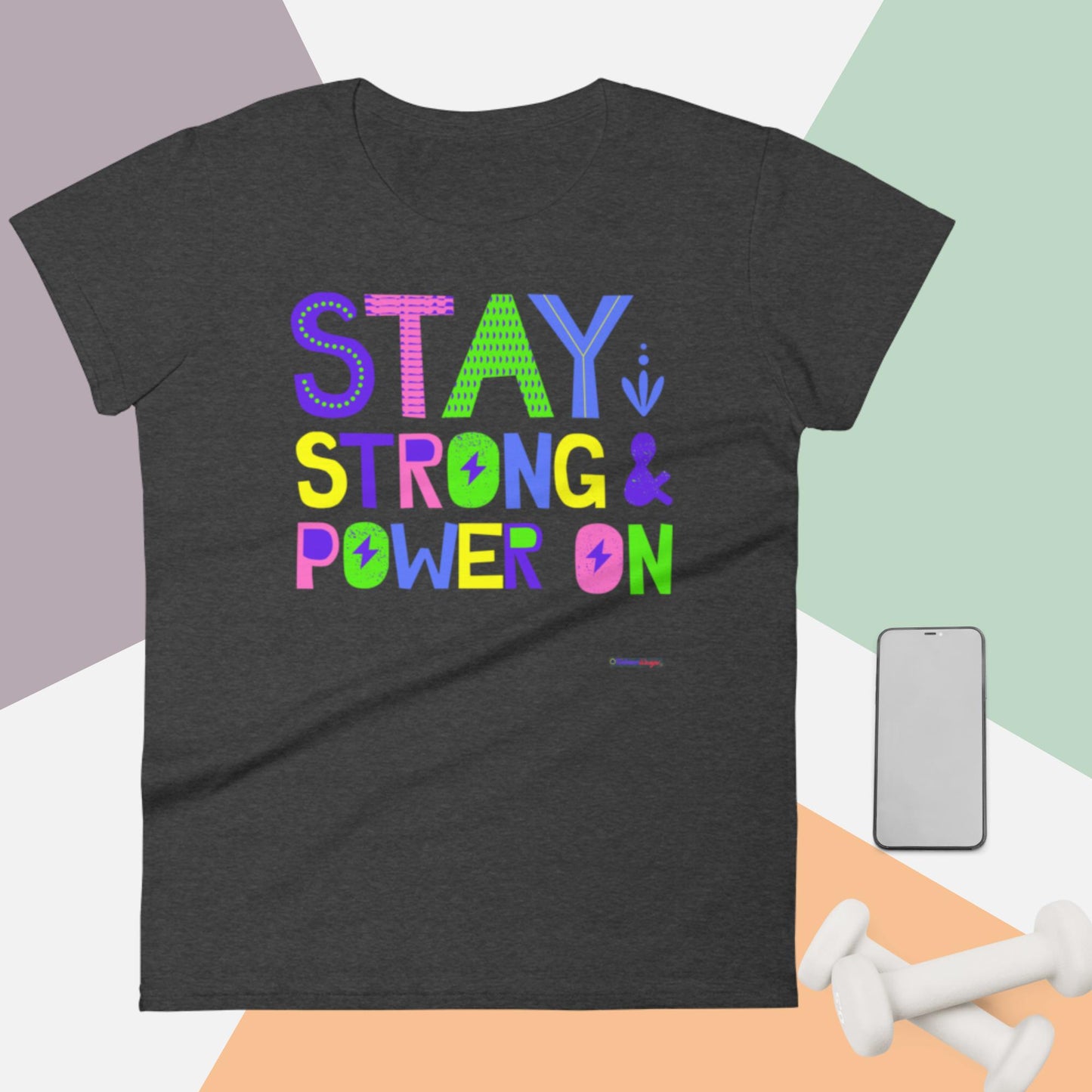 Stay Strong & Power On,   Women's short sleeve t-shirt