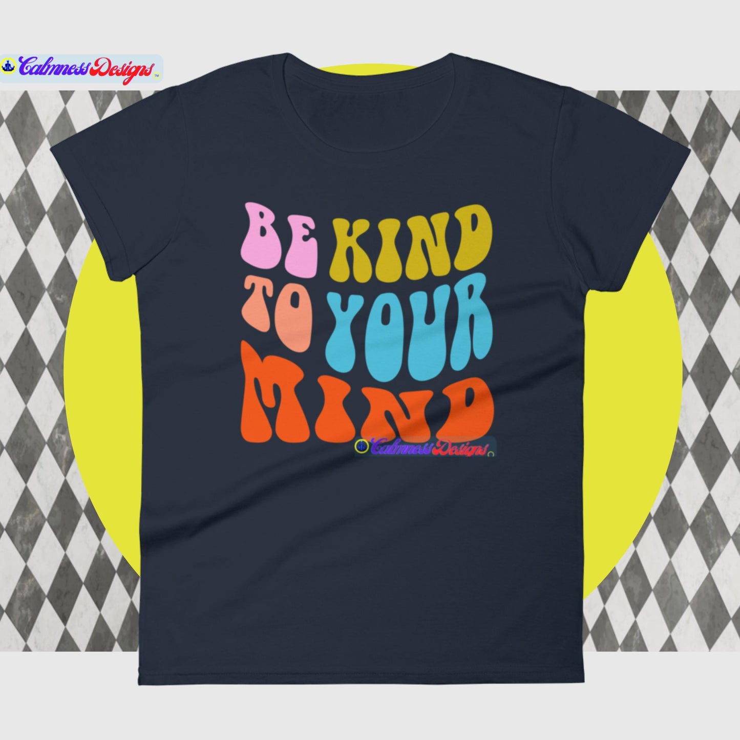 Be Kind To Your Mind,  Women's short sleeve t-shirt