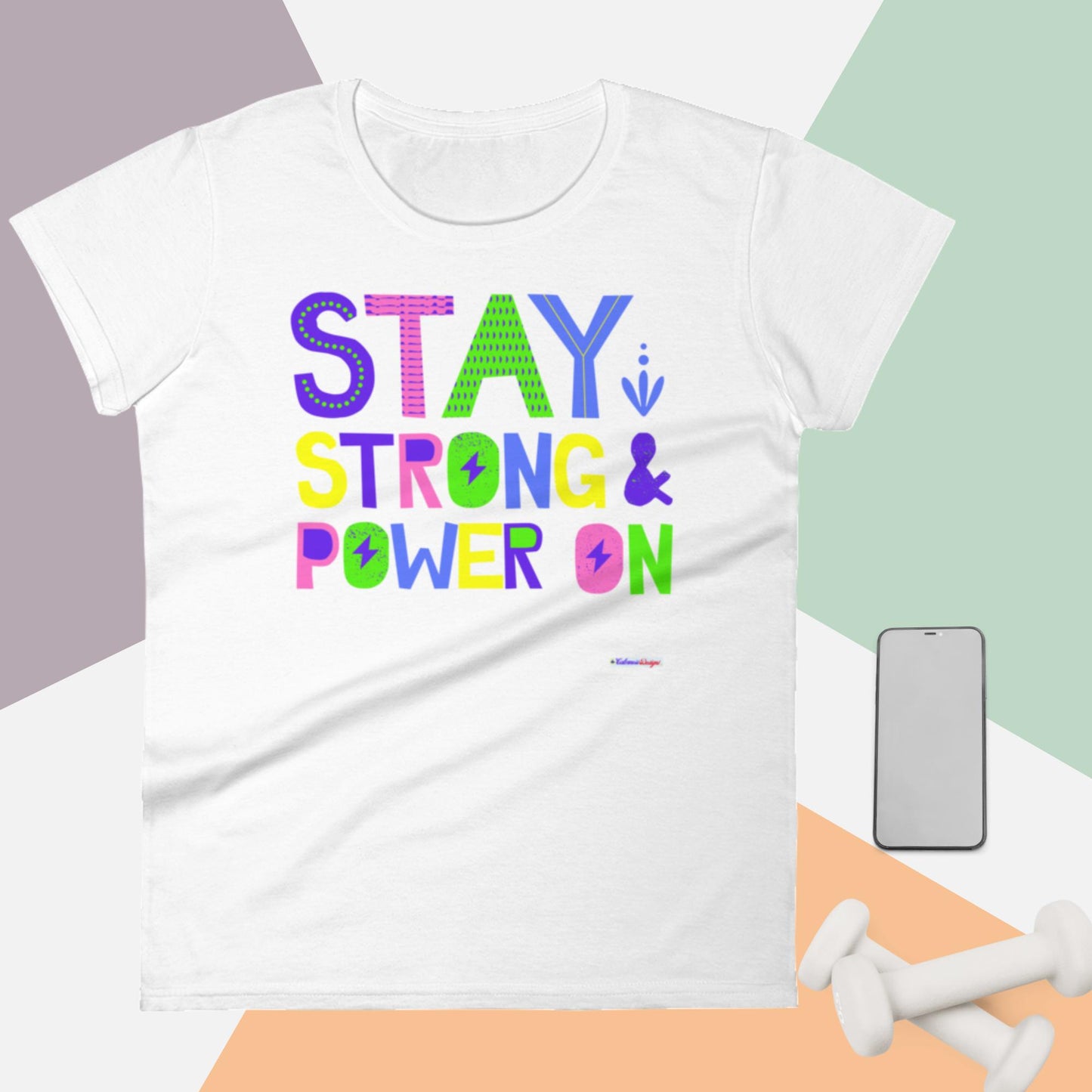 Stay Strong & Power On,   Women's short sleeve t-shirt