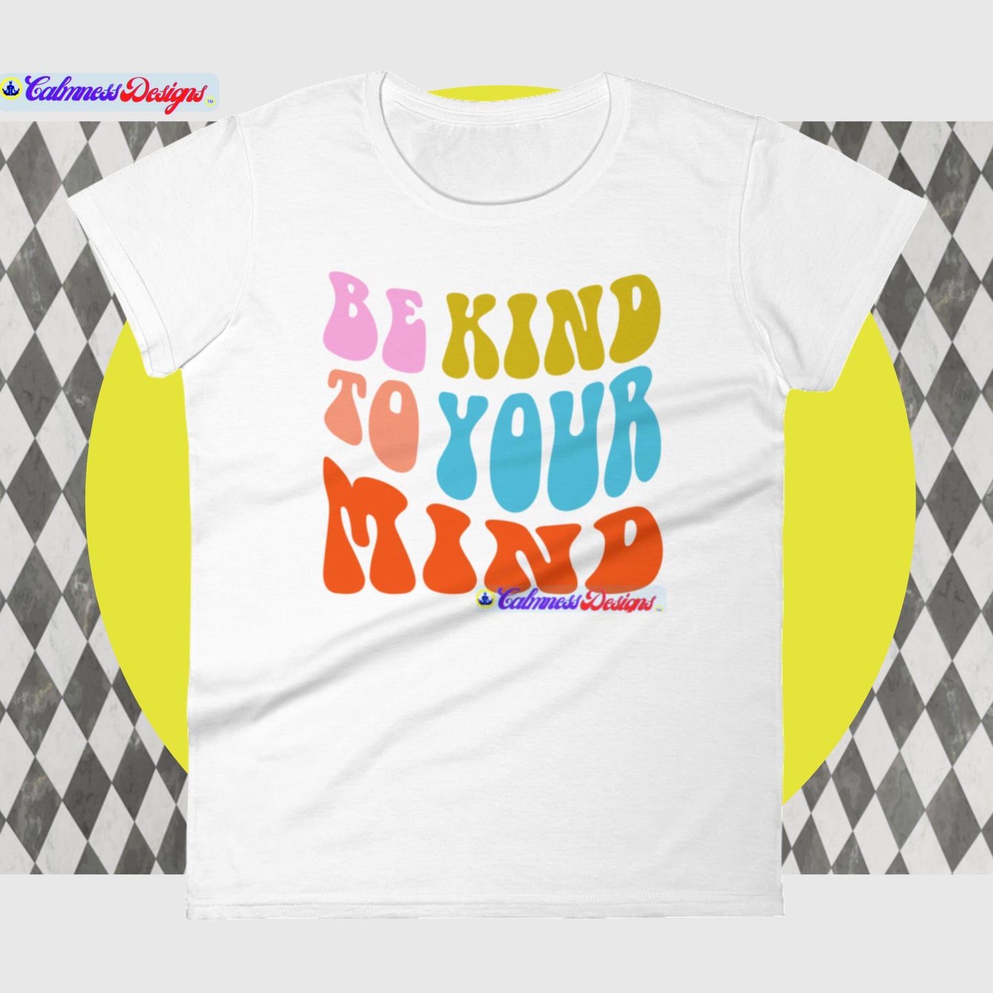 Be Kind To Your Mind,  Women's short sleeve t-shirt