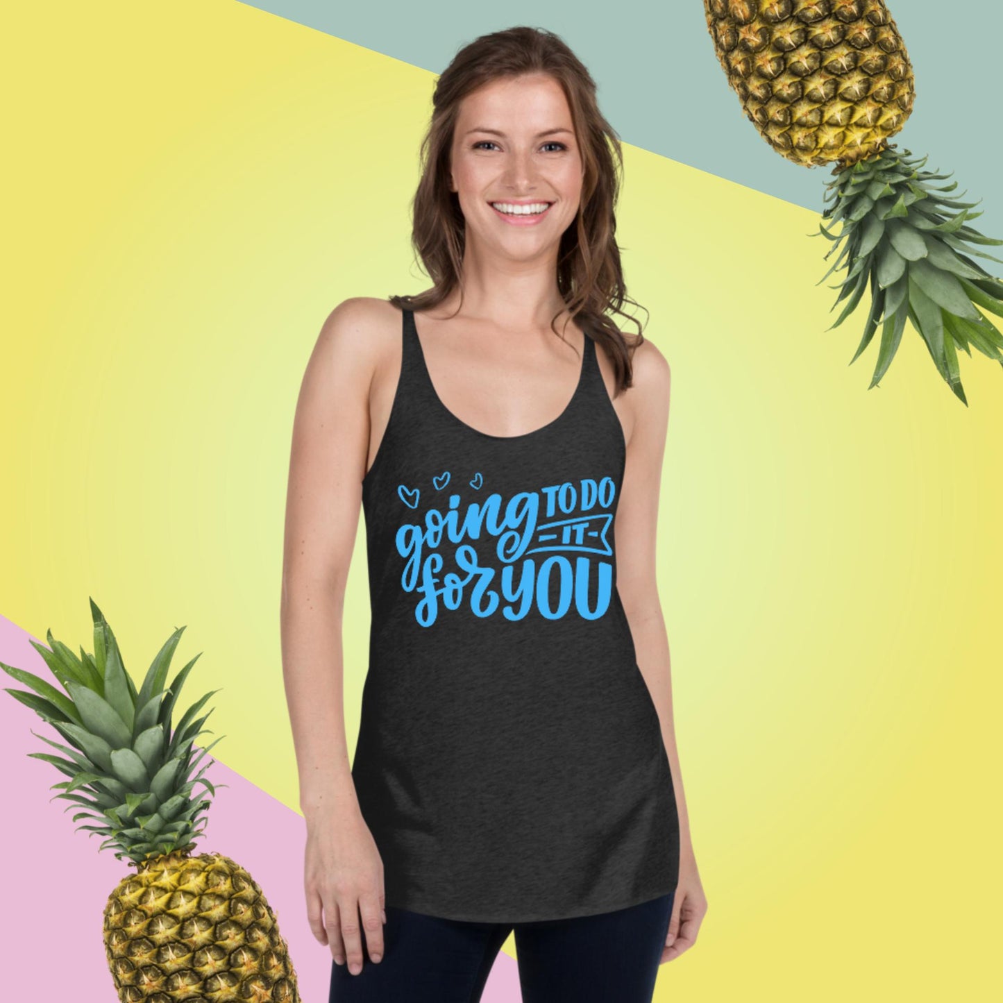 Going To Do It For You, Women's Racerback Tank