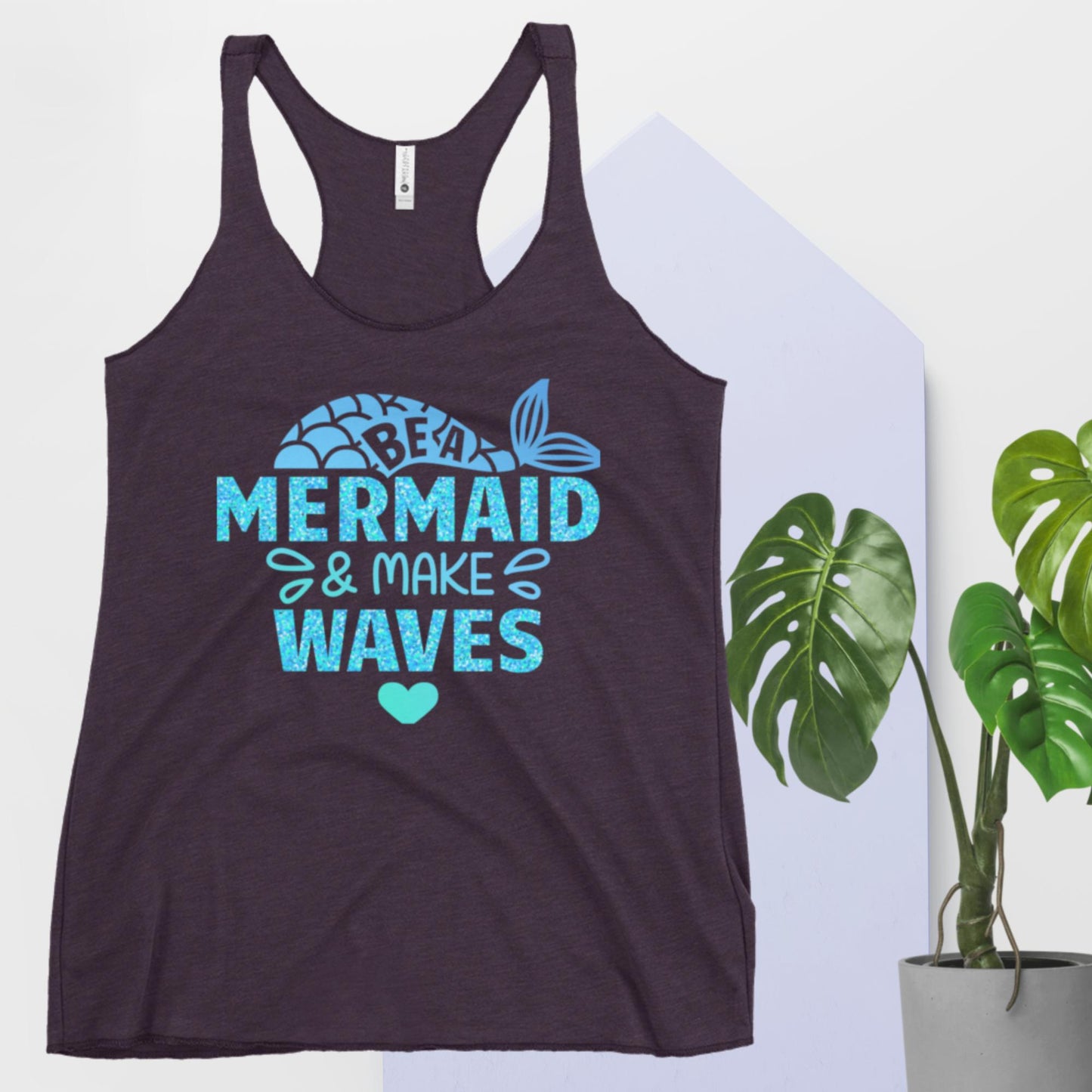 Be A Mermaid & Make Waves, Women's Racerback Tank