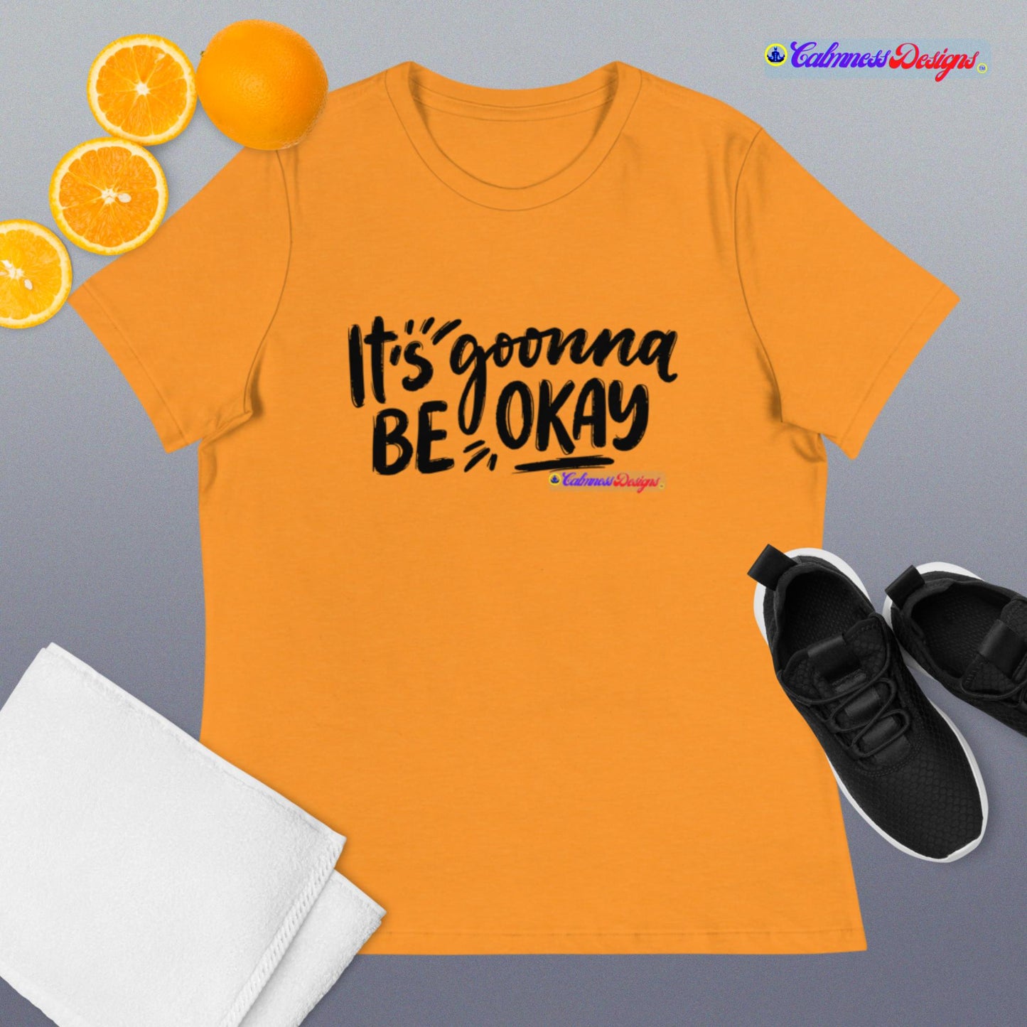 It's Goonna Be Okay Women's Relaxed T-Shirt