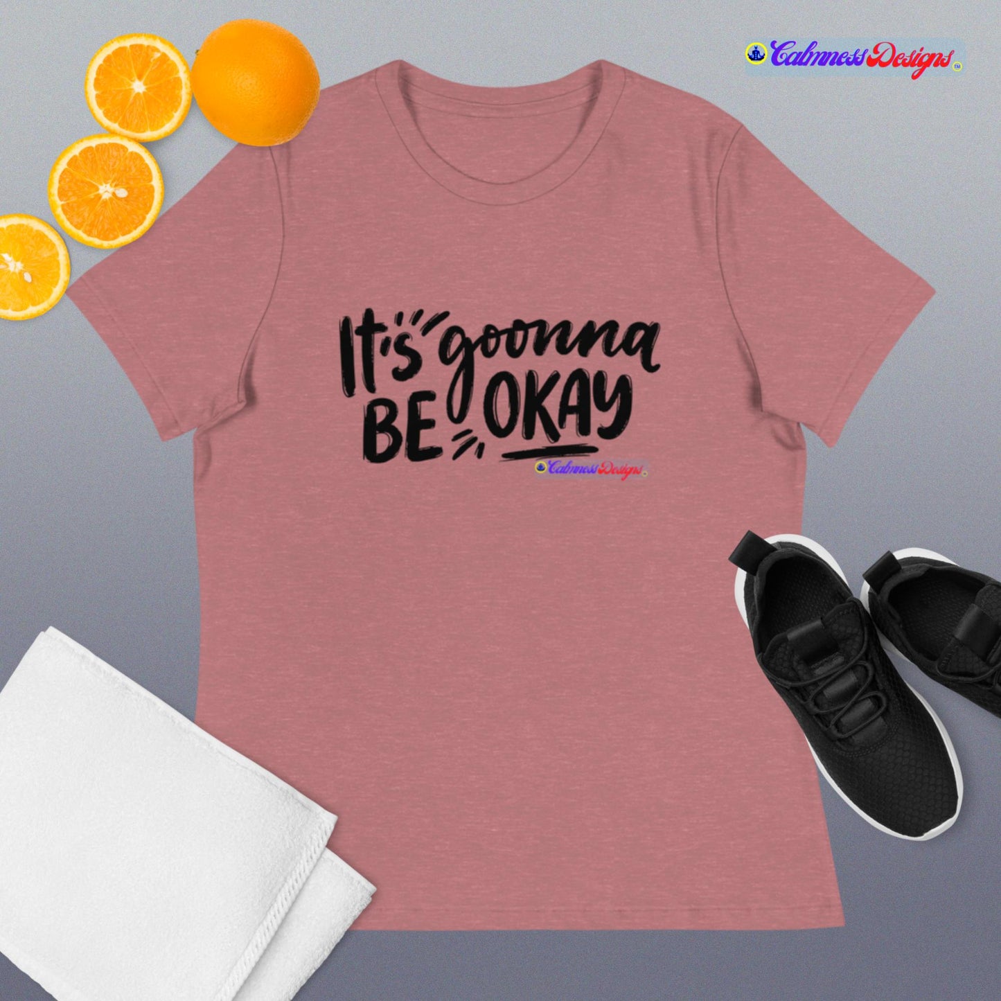 It's Goonna Be Okay Women's Relaxed T-Shirt