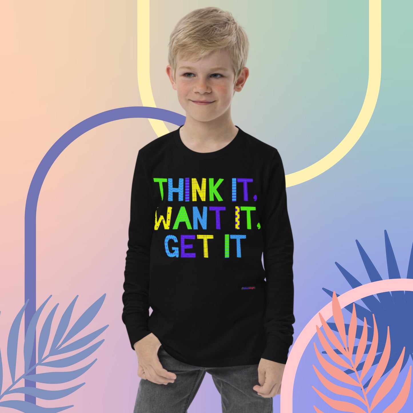 Think It,  Want It,  Get It,  Youth long sleeve tee