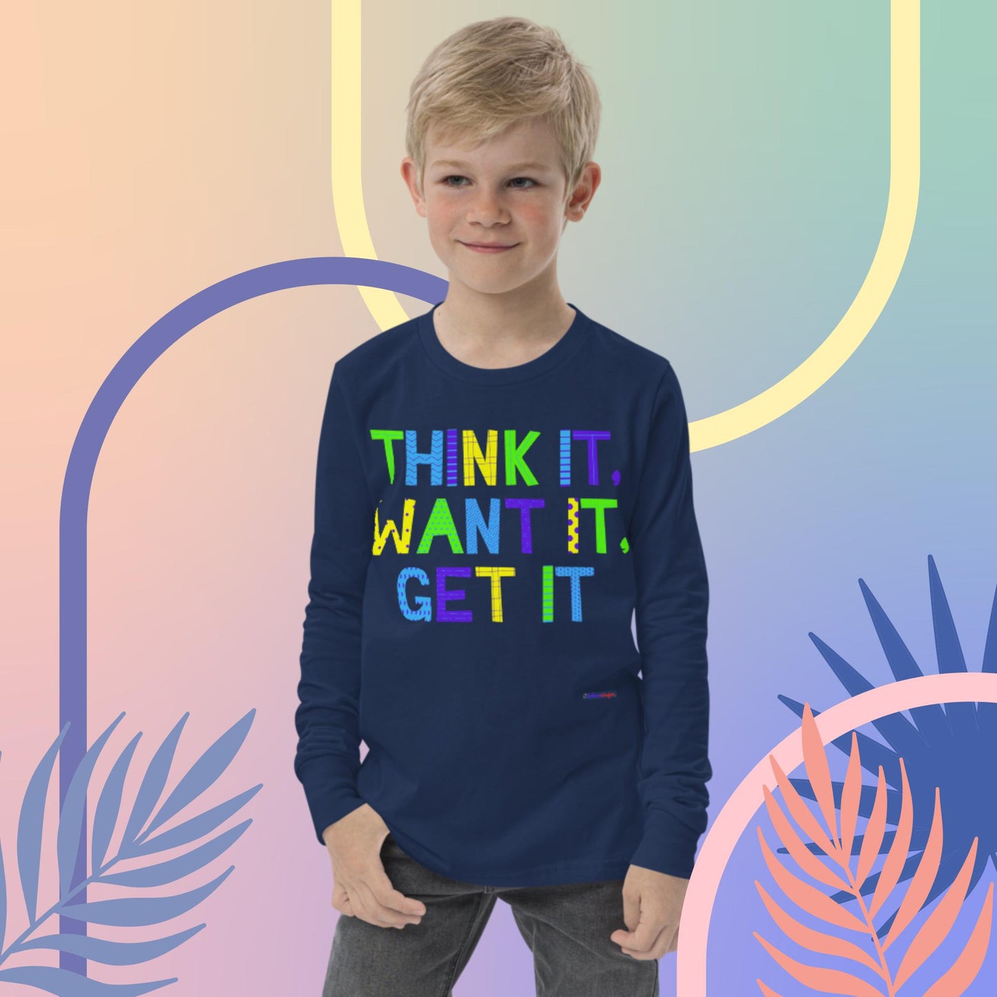 Think It,  Want It,  Get It,  Youth long sleeve tee